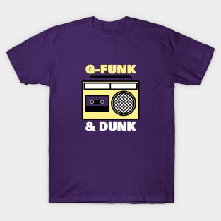 g-funk & dunk T-Shirt